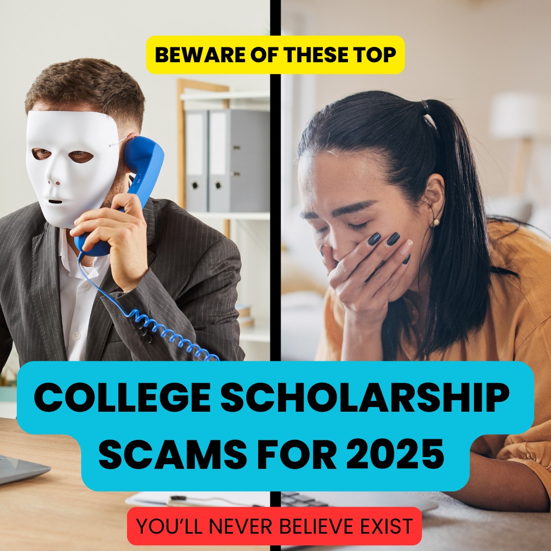 Watch Out for These Top College Scholarship Scams for 2025 You Won't Believe Really Exist